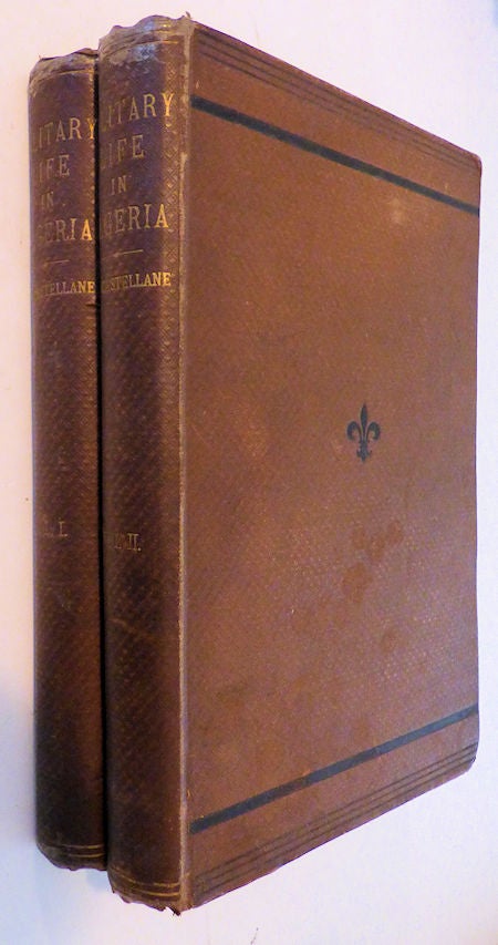 Item #008703 Souvenirs of Military Life in Algeria (2 volumes). Louis Charles Pierre Castellane, Comte de., Margaret Josephine Lovett.