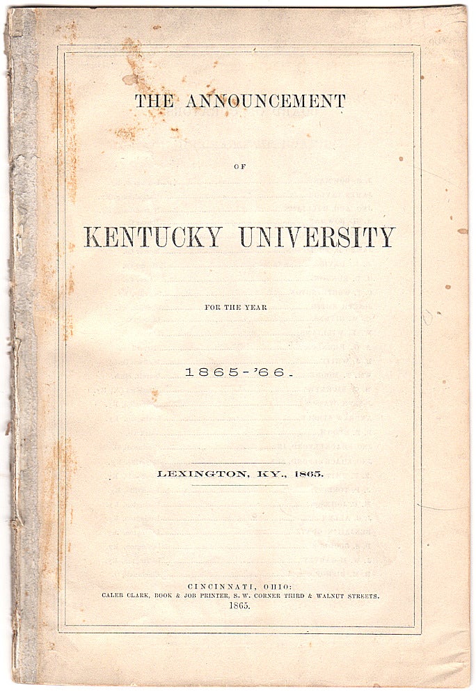 Item #009090 The Announcement [catalog] of Kentucky University [Transylvania University] for the Year 1865-’66, Lexington, KY., 1865. Unlisted author.