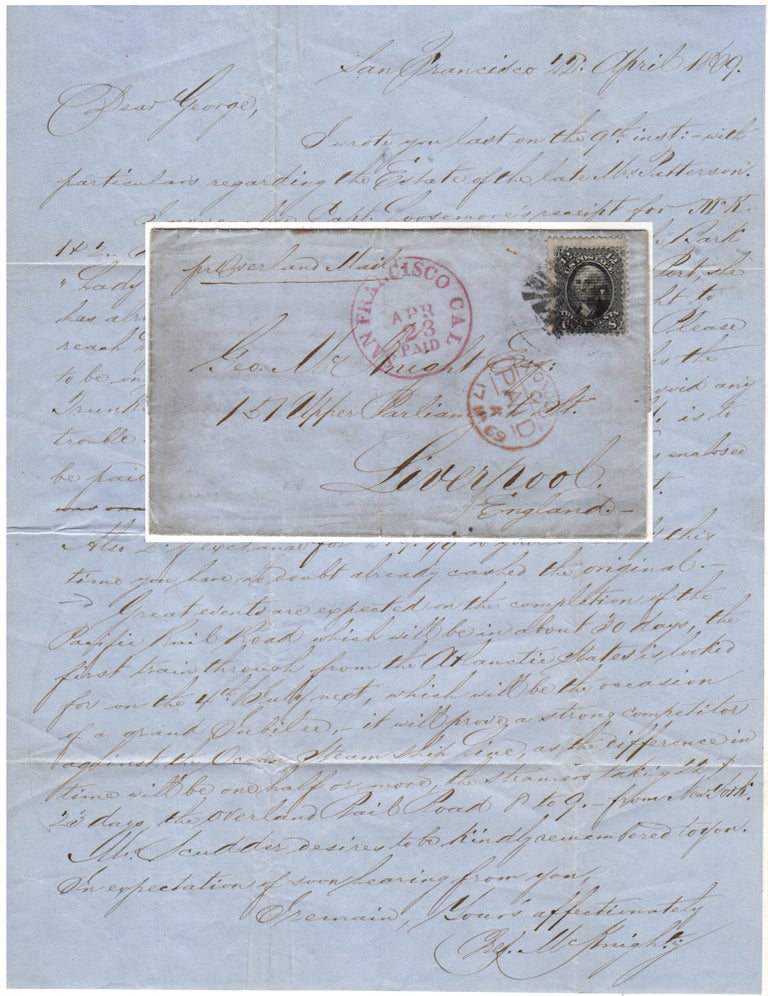 Item #009619 [A BUSINESSMAN IN SAN FRANCISCO INFORMS HIS BROTHER IN GREAT BRITAIN ABOUT THE PENDING COMPLETION OF THE TRANSCONTINENTAL RAILROAD AND ITS IMPLICATIONS FOR CROSS-COUNTRY TRAVEL AND SHIPPING.]; A stamped folded letter from San Francisco to Liverpool, England franked with a black 12-cent E grill stamp and accompanied by a Philatelic Foundation Certificate. Red. McKnight to George McKnight.