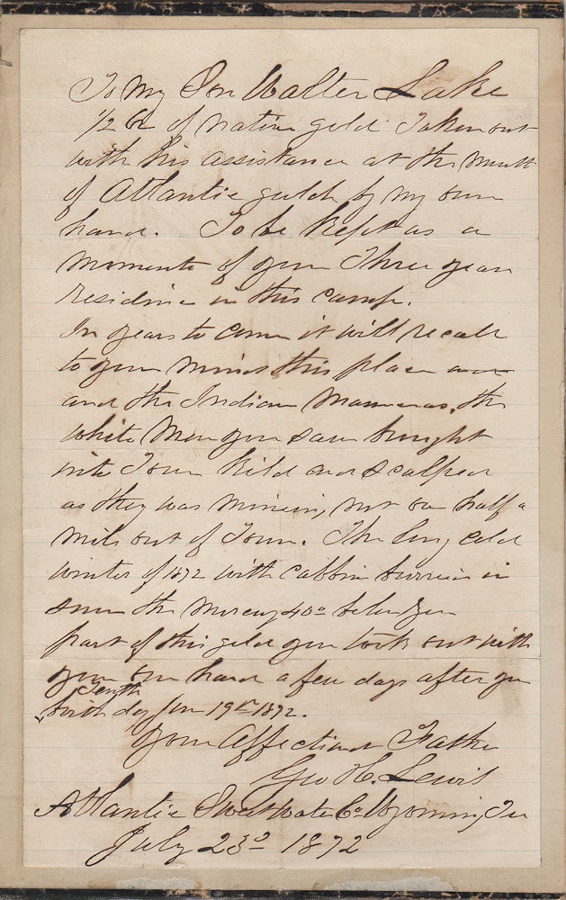 Item #009671 WYOMING GOLD MINING MASSACRE LETTER. “In years to come . . . recall to your mind this place and the Indian Massacres, the white men you saw brought into town kild and scalped as they was mining, not one half a mile out of Town.”. Geo. H. Lewi to his son.