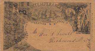 “INTEMPERANCE IS THE CURSE OF THE WORLD [AND] THE BANE OF SOCIETY” – Two different, detailed and postally-used propaganda envelopes illustrating the horrors of drunkenness and the virtues of sobriety