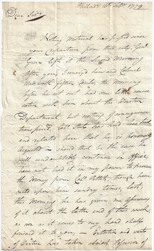 Item #009850 1779 - Revolutionary War funding-status letter from the Commissary-General for the Middle District that reads like a who’s who of the Continental Army’s Quartermaster Corps.;. “Extortion, the Enormous sums of Public money which is daily expended want of Virtue has taken almost possession of Every Person upon this Continent, the great depreciation of it will if not shortly put stop to end in our ruin.”.