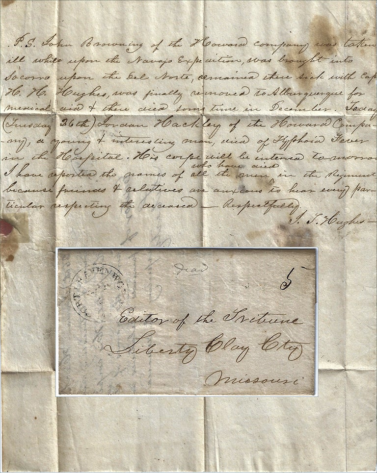 Item #009916 1847 – Letter from a Captain in the 1st Regiment Missouri Mounted Volunteers identifying soldiers that had died during in the Navaho Expedition so their names could be published in the Liberty, Missouri Tribune. Captain John T. Hughes.