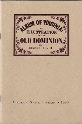 [1857-1858] 1980 – The Virginia State Library’s superb reprint of Edward Beyer’s Album of Virginia: or Illustration of the Old Dominion
