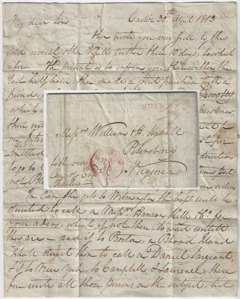 Item #010064 1813 – Blockade-run letter from a ship captain in Cadiz to a merchant in Virginia providing detailed instructions as to how to conduct business with a follow-on cargo vessel and avoid the Royal Navy. Captain Josiah Cowper.