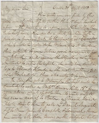1813 – Blockade-run letter from a ship captain in Cadiz to a merchant in Virginia providing detailed instructions as to how to conduct business with a follow-on cargo vessel and avoid the Royal Navy
