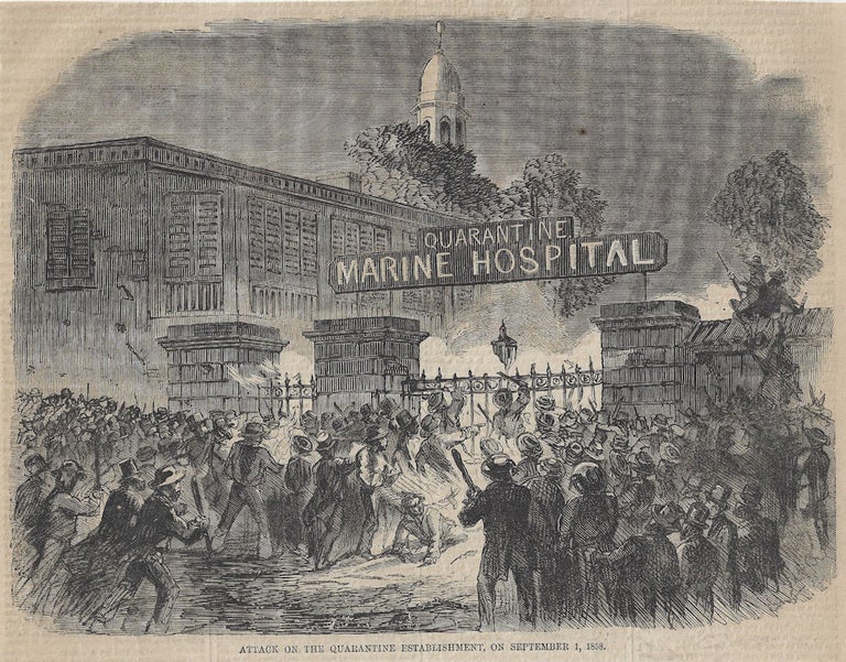 Item #010203 1858 – A wood engraving from the 11 September 1858 edition of Harper’s Weekly illustrating the attack on New York’s main quarantine facility by the Staten Island public