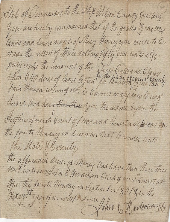 Item #010669 1801 &ndash; Order for a Tennessee sheriff to seize the property of a woman convicted of not paying taxes on land that she owned. John C. Henderson.
