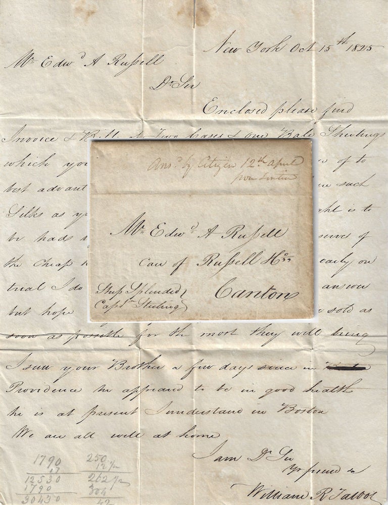 Item #010727 1825 &ndash; Letter between an American merchant in New York and the largest America trading house in China. William R. Talbott.