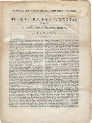 1856 &ndash; A House of Representatives Speech, by one of the most Radical Republicans, excoriating...