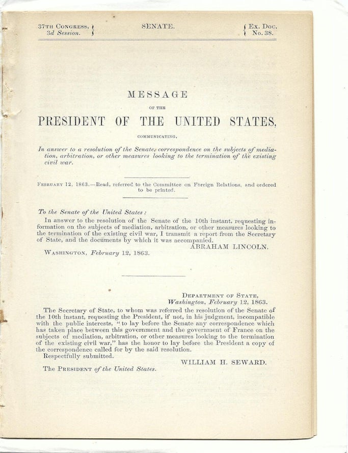 Item #010765 1863 &ndash; President Lincoln&rsquo;s message to the Senate addressing attempts to possible terminate the American Civil War. Abraham Lincoln.