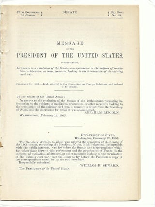 1863 &ndash; President Lincoln&rsquo;s message to the Senate addressing attempts to possible terminate...