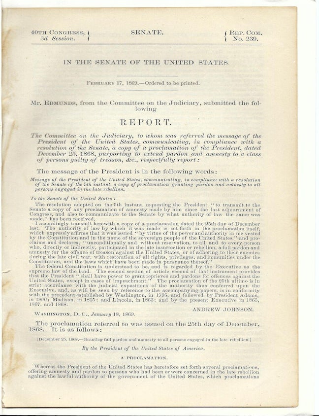 Item #010766 1869 &ndash; President Andrew Johnson&rsquo; Proclamation 179 granting an unconditional full pardon for anyone who participated in any capacity in the insurrection against the United States. Andrew Johnson.