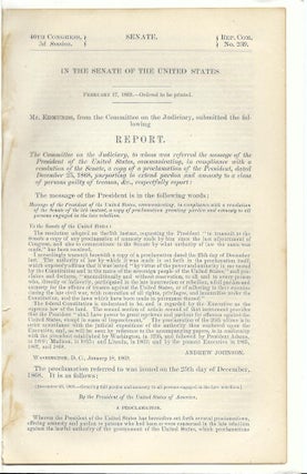 1869 – President Andrew Johnson’ Proclamation 179 granting an unconditional full pardon for anyone who participated in any capacity in the insurrection against the United States.