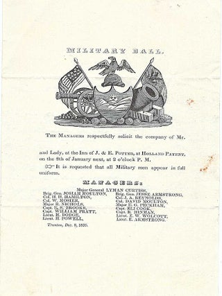 1835 &ndash; A letter of regret written on an impressive Military Ball invitation Major General in the New York State Militia informs a subordinate that he and several other officers would not be able to attend a militia assembly in Watertown